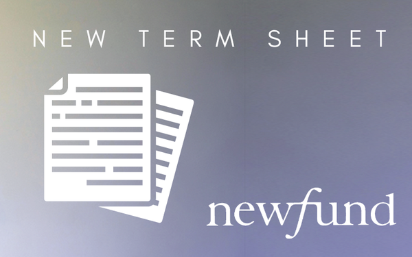 Newfund's latest term sheet